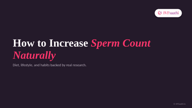 How to Increase Sperm Count Naturally
